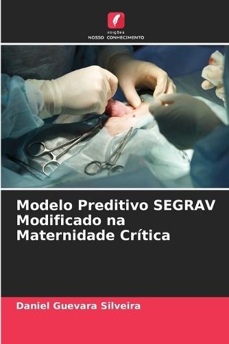 Modelo Preditivo SEGRAV Modificado na Maternidade Crítica