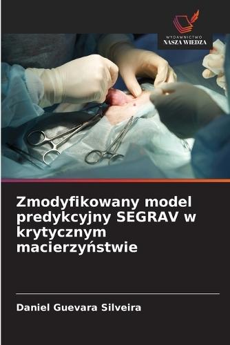Zmodyfikowany model predykcyjny SEGRAV w krytycznym macierzyństwie