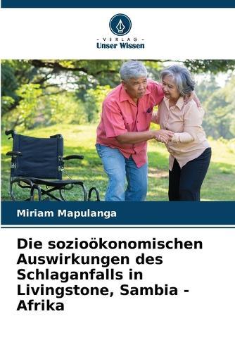 Die sozioökonomischen Auswirkungen des Schlaganfalls in Livingstone, Sambia - Afrika