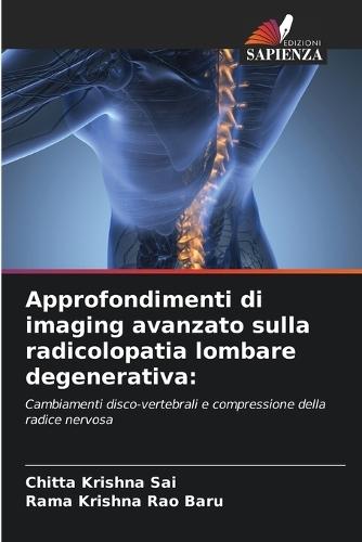 Approfondimenti di imaging avanzato sulla radicolopatia lombare degenerativa