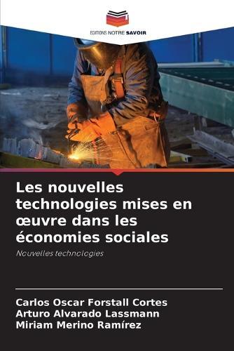 Les nouvelles technologies mises en oeuvre dans les économies sociales