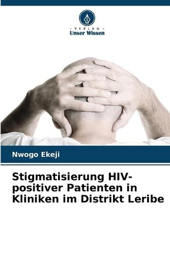Stigmatisierung HIV-positiver Patienten in Kliniken im Distrikt Leribe
