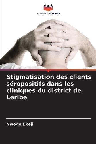Stigmatisation des clients séropositifs dans les cliniques du district de Leribe