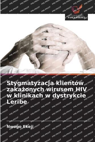 Stygmatyzacja klientów zakażonych wirusem HIV w klinikach w dystrykcie Leribe