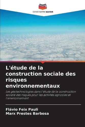 L'étude de la construction sociale des risques environnementaux