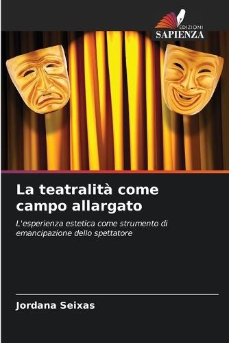 La teatralità come campo allargato