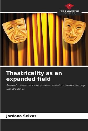 Theatricality as an expanded field