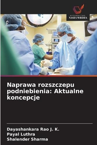 Naprawa rozszczepu podniebienia: Aktualne koncepcje