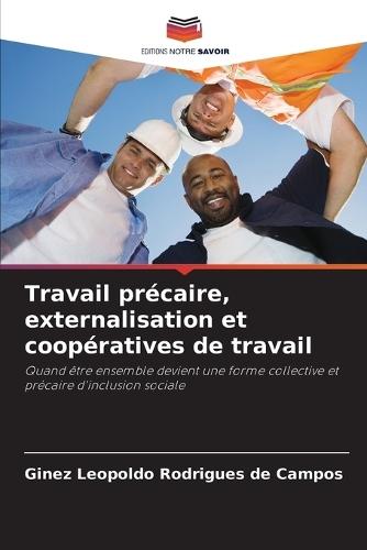 Travail précaire, externalisation et coopératives de travail