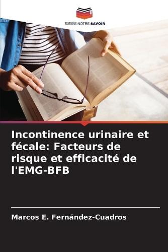 Incontinence urinaire et fécale: Facteurs de risque et efficacité de l'EMG-BFB