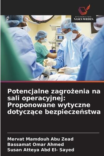 Potencjalne zagrożenia na sali operacyjnej: Proponowane wytyczne dotyczące bezpieczeństwa