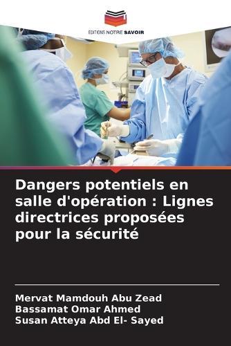 Dangers potentiels en salle d'opération: Lignes directrices proposées pour la sécurité