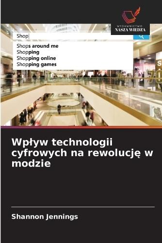Wplyw technologii cyfrowych na rewolucję w modzie