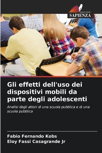 Gli effetti dell'uso dei dispositivi mobili da parte degli adolescenti