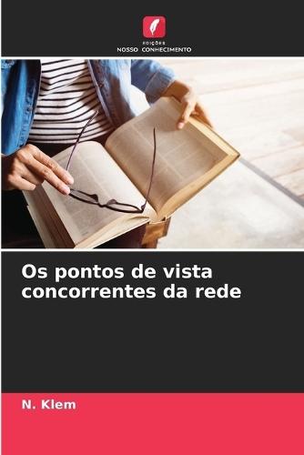 Os pontos de vista concorrentes da rede