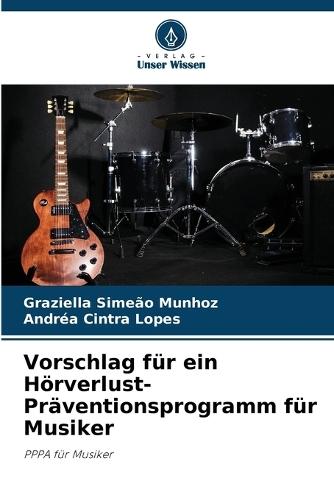 Vorschlag für ein Hörverlust-Präventionsprogramm für Musiker