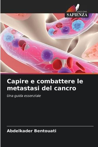 Capire e combattere le metastasi del cancro