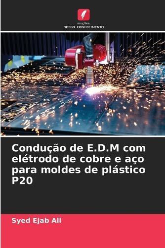 Condução de E.D.M com elétrodo de cobre e aço para moldes de plástico P20