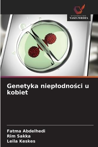 Genetyka nieplodności u kobiet