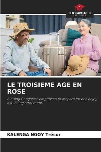 Le Troisieme Age En Rose