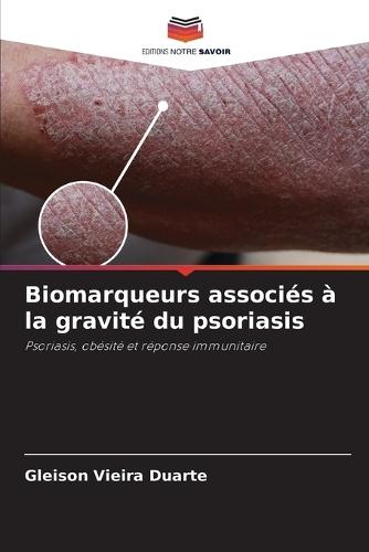 Biomarqueurs associés à la gravité du psoriasis