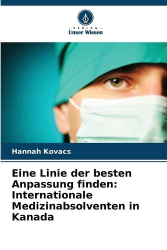 Eine Linie der besten Anpassung finden: Internationale Medizinabsolventen in Kanada