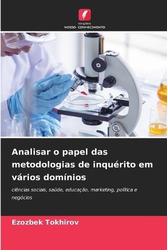 Analisar o papel das metodologias de inquérito em vários domínios
