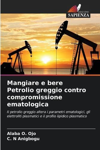 Mangiare e bere Petrolio greggio contro compromissione ematologica