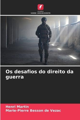 Os desafios do direito da guerra