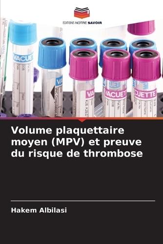 Volume plaquettaire moyen (MPV) et preuve du risque de thrombose