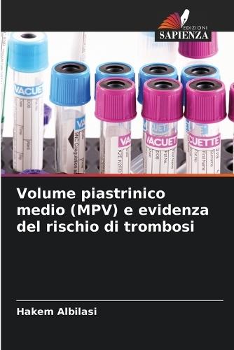 Volume piastrinico medio (MPV) e evidenza del rischio di trombosi