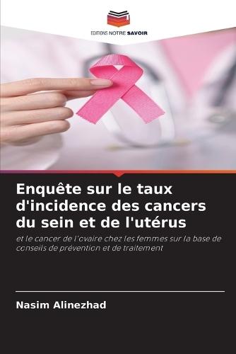 Enquête sur le taux d'incidence des cancers du sein et de l'utérus