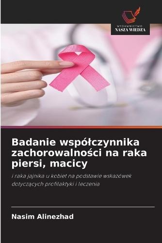 Badanie wspólczynnika zachorowalności na raka piersi, macicy
