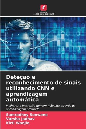 Deteção e reconhecimento de sinais utilizando CNN e aprendizagem automática