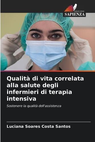 Qualità di vita correlata alla salute degli infermieri di terapia intensiva