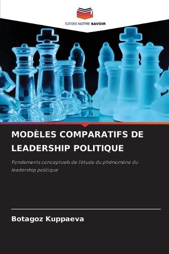 Modèles Comparatifs de Leadership Politique
