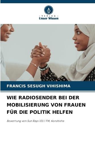 Wie Radiosender Bei Der Mobilisierung Von Frauen Für Die Politik Helfen