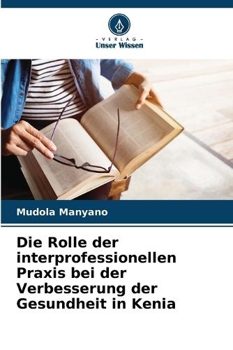 Die Rolle der interprofessionellen Praxis bei der Verbesserung der Gesundheit in Kenia