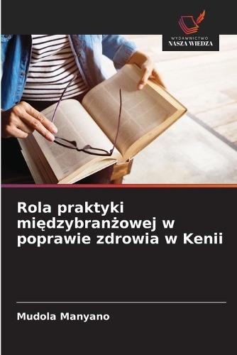 Rola praktyki międzybranżowej w poprawie zdrowia w Kenii