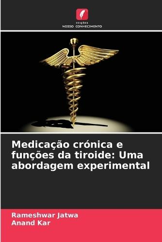 Medicação crónica e funções da tiroide: Uma abordagem experimental