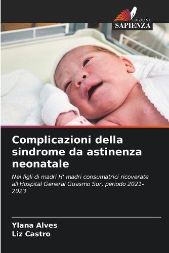 Complicazioni della sindrome da astinenza neonatale