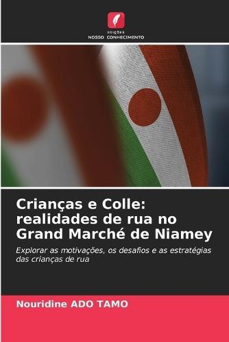 Crianças e Colle: realidades de rua no Grand Marché de Niamey