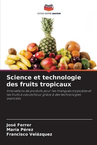 Science et technologie des fruits tropicaux