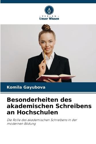 Besonderheiten des akademischen Schreibens an Hochschulen