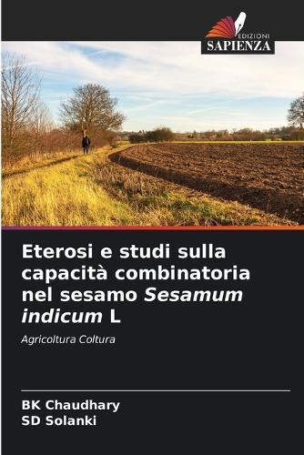 Eterosi e studi sulla capacità combinatoria nel sesamo Sesamum indicum L