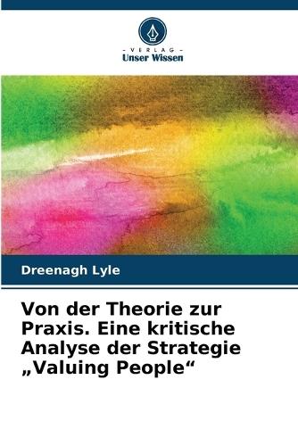Von der Theorie zur Praxis. Eine kritische Analyse der Strategie ""Valuing People""