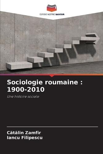 Sociologie roumaine: 1900-2010