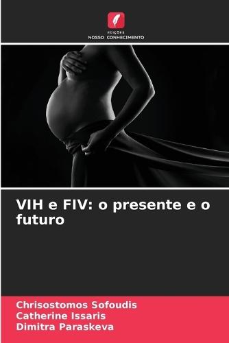 VIH e FIV: o presente e o futuro