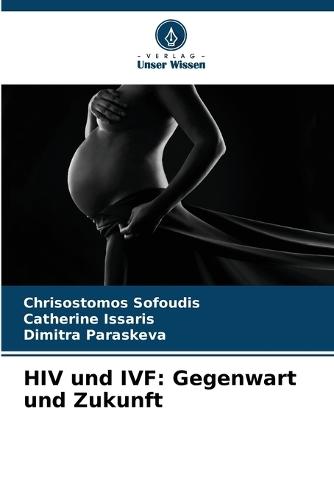 HIV und IVF: Gegenwart und Zukunft