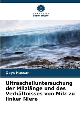 Ultraschalluntersuchung der Milzlänge und des Verhältnisses von Milz zu linker Niere